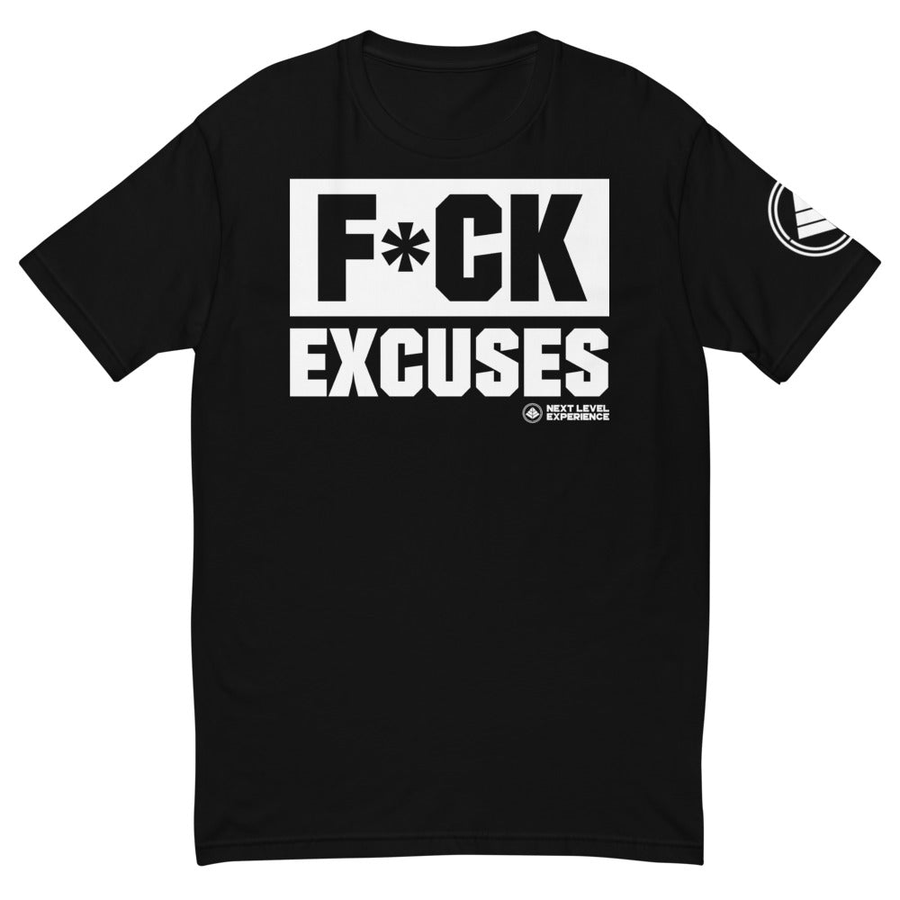 F*ck Excuses T-Shirt